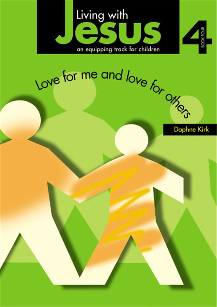 Living with Jesus- Love for Me & Love for Others 4